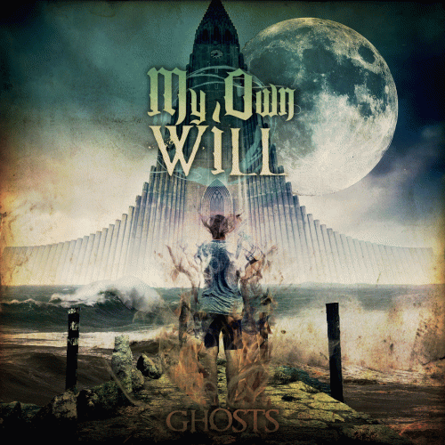My Own Will : Ghosts